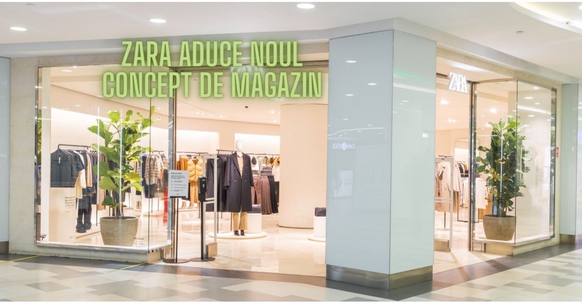 Zara aduce primul magazin concept din România